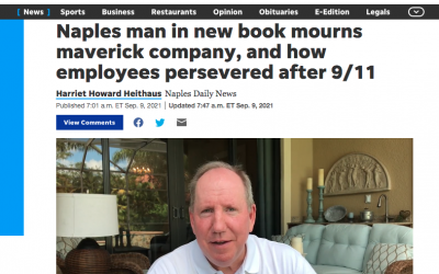 Naples Daily News: “Naples man in new book mourns maverick company, and how employees persevered after 9/11”